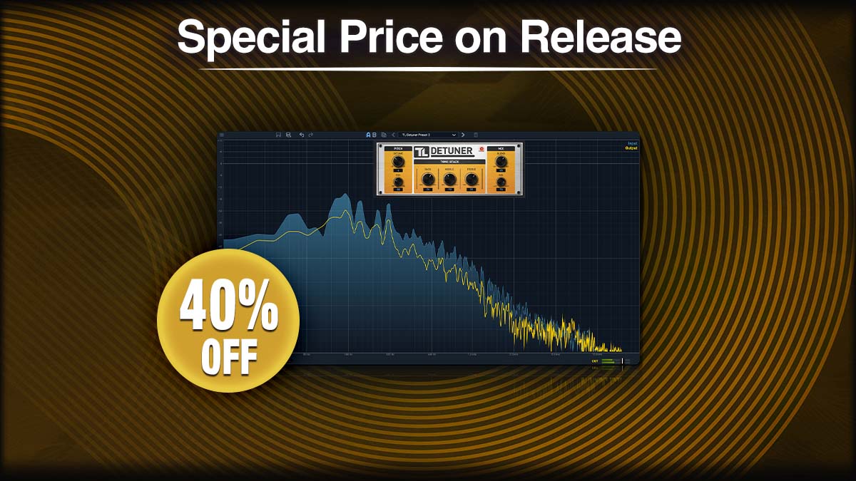 Get 40% Off TL Detuner during the first release days.