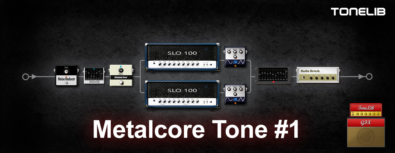 User preset for ToneLib GFX - metalcore tone on base of Soldano SLO-100