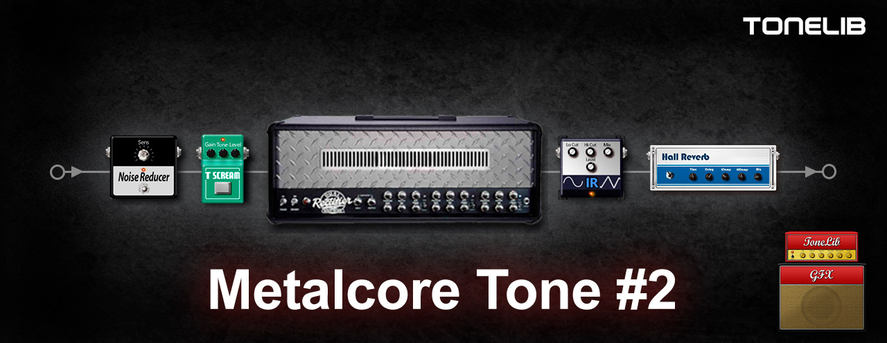  ToneLib GFX community preset - metalcore tone built around Mesa Dual Rectifier guitar amp