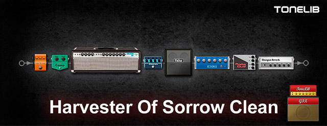 ToneLib GFX user clean tone preset for the song Harvester of Sorrow by Metallica